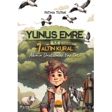 Yunus Emre ile 7 Altın Kural: Akın'ın Unutulmaz Yaz Tatili