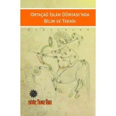 Ortaçağ İslam Dünyası'nda Bilim ve Teknik