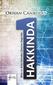 1 Hakkında: Bilim ve Felsefe Üzerine Değiniler