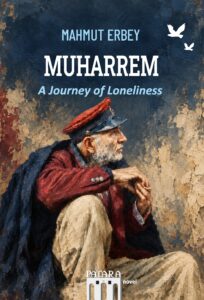Muharrem: A Journey of Loneliness