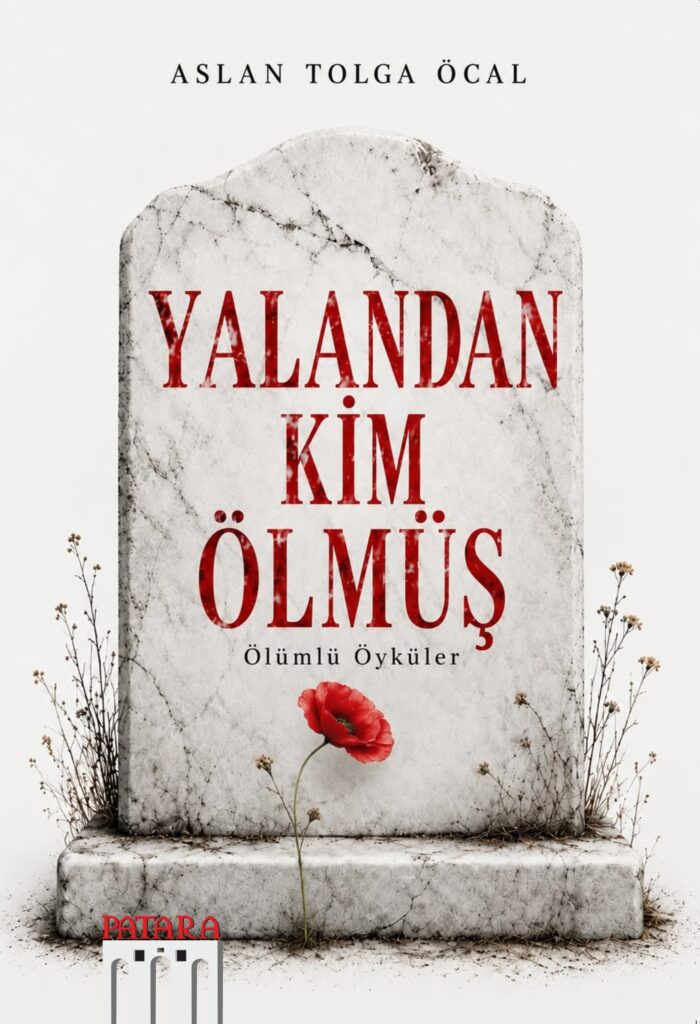 Yalandan Kim Ölmüş: Ölümlü Öyküler