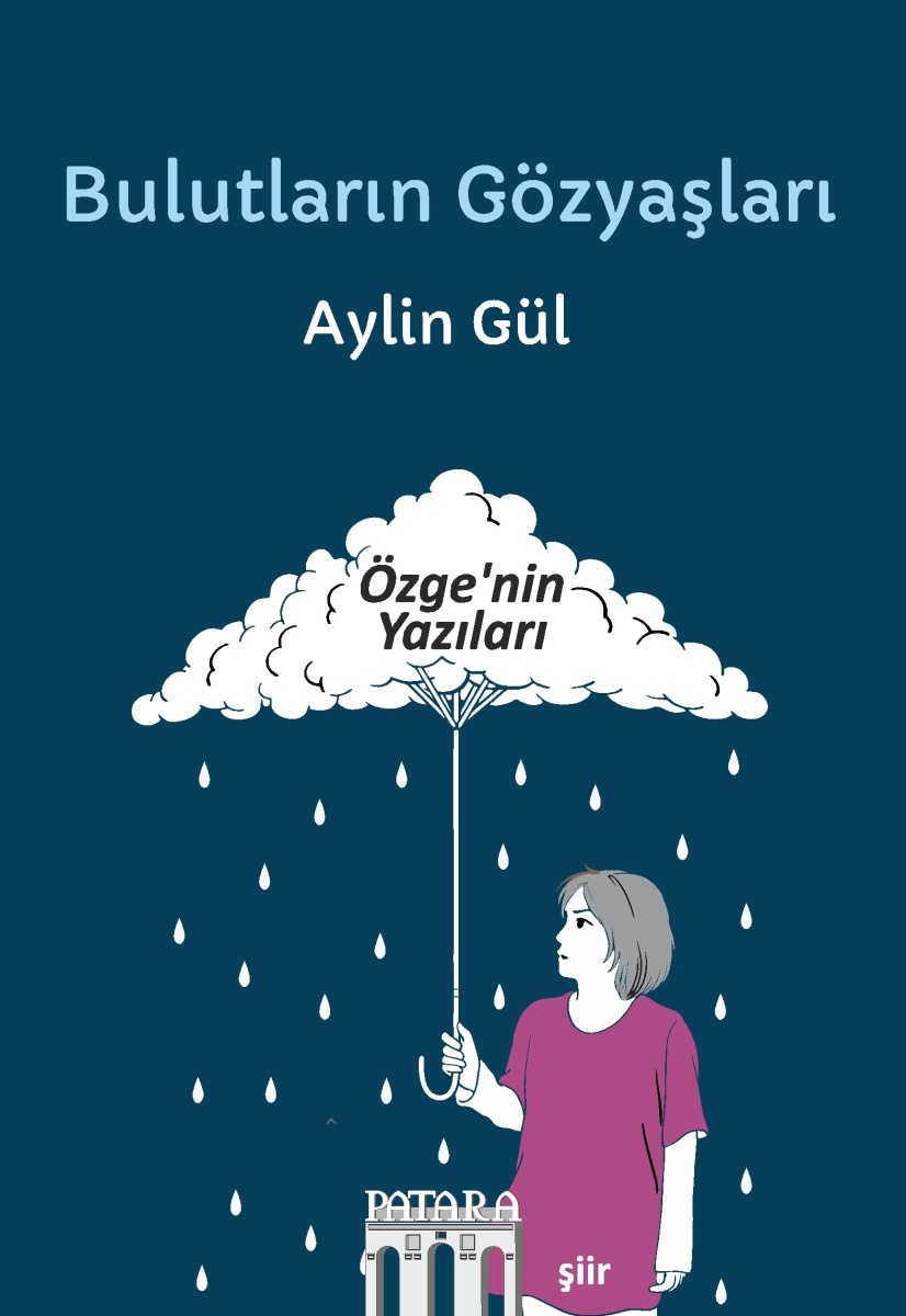 Bulutların Gözyaşları: Özge'nin Yazıları