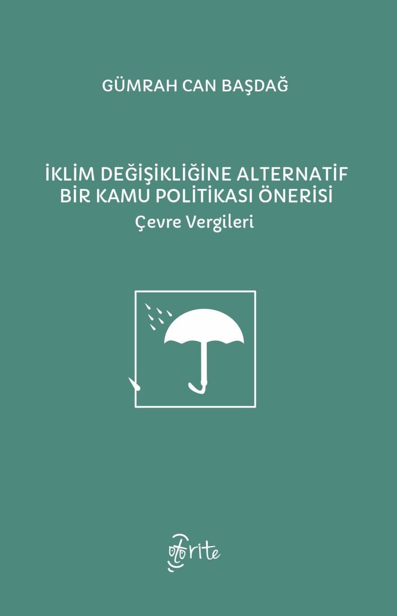 İklim Değişikliğine Alternatif Bir Kamu Politikası Önerisi: Çevre Vergileri