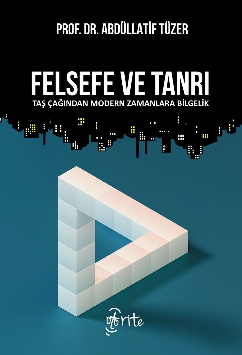 Felsefe ve Tanrı: Taş Çağından Modern Zamanlara Bilgelik