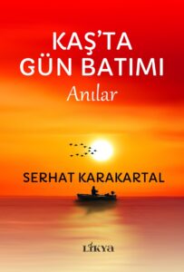 Kaş'ta Gün Batımı: Anılar