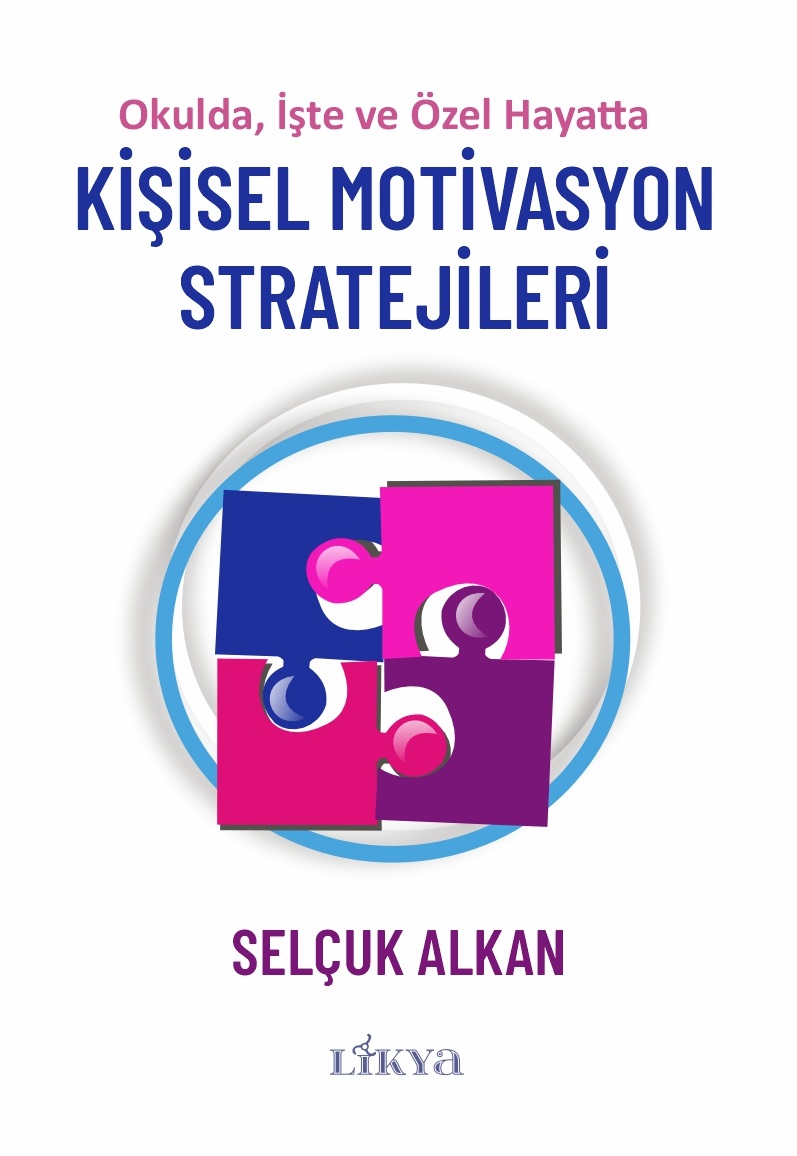 Kişisel Motivasyon Stratejileri: Okulda,İişte ve Özel Hayatta