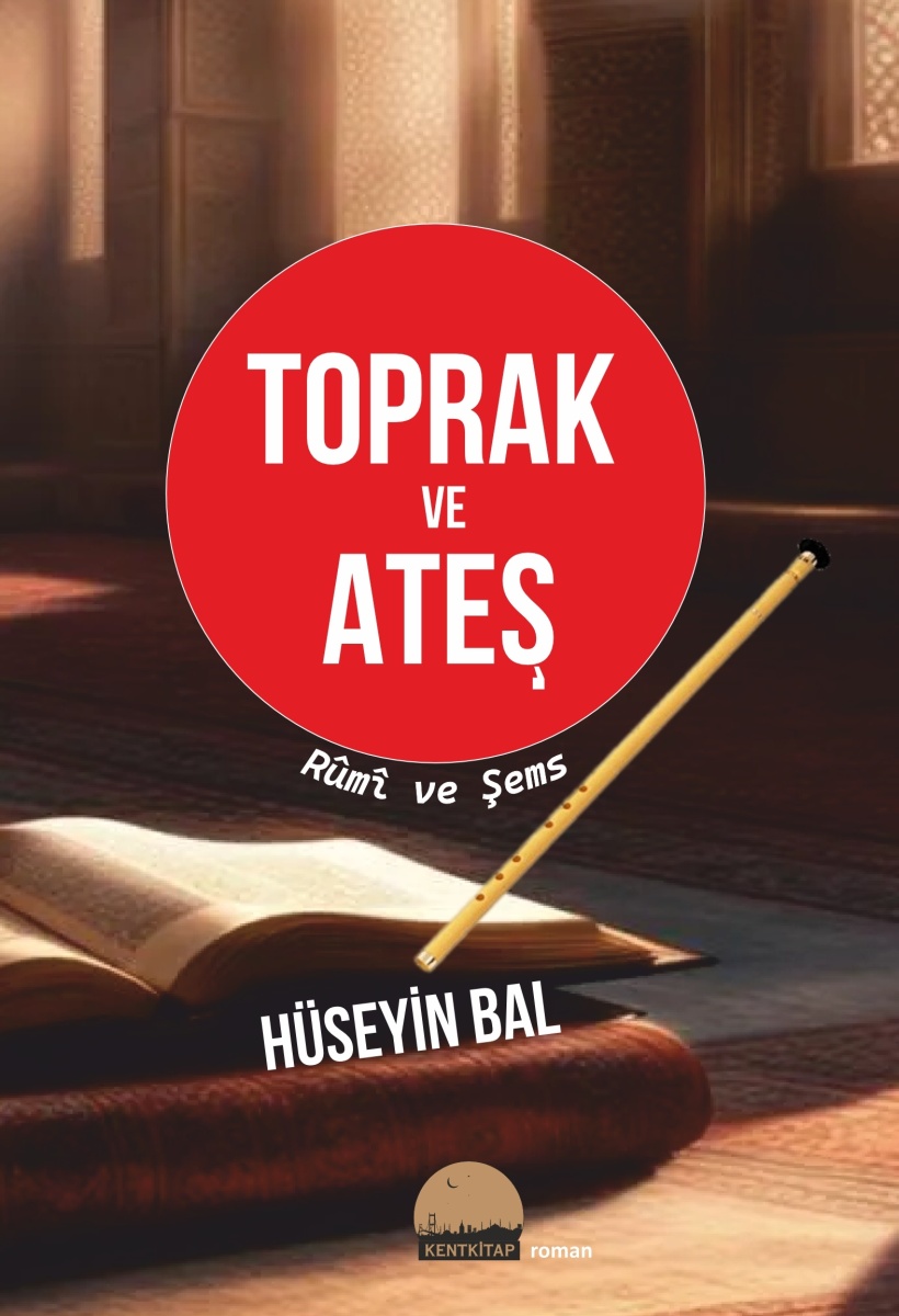 Toprak ve Ateş: Rumi ve Şems