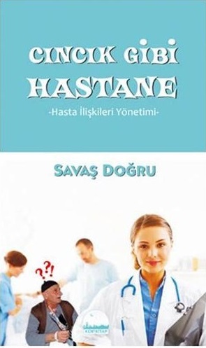 Cıncık Gibi Hastane: Hasta İlişkileri Yönetimi