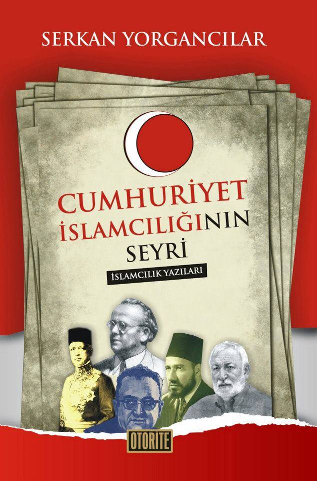 Cumhuriyet İslamcılığının Seyri: İslamcılık Yazıları
