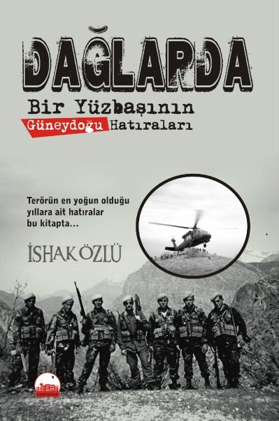 Dağlarda: Bir Yüzbaşının Güneydoğu Hatıraları