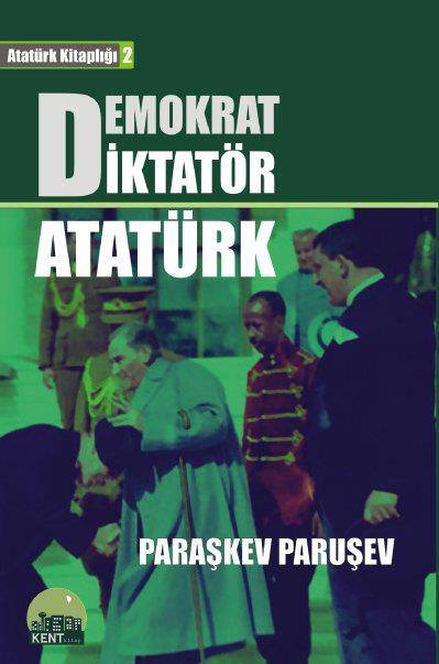 Demokrat Diktatör Atatürk
