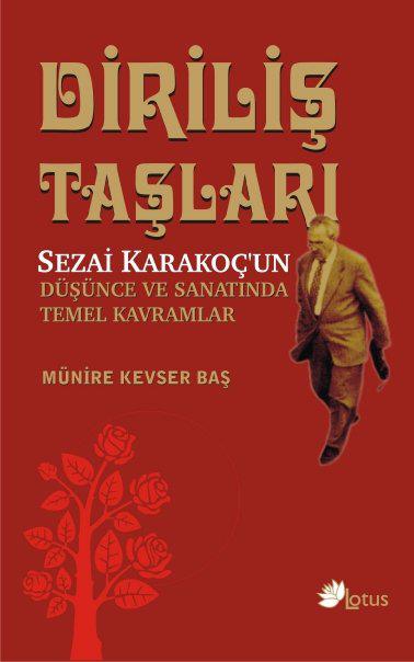 Diriliş Taşları: Sezai Karakoç'un Düşünce ve Sanatında Temel Kavramlar