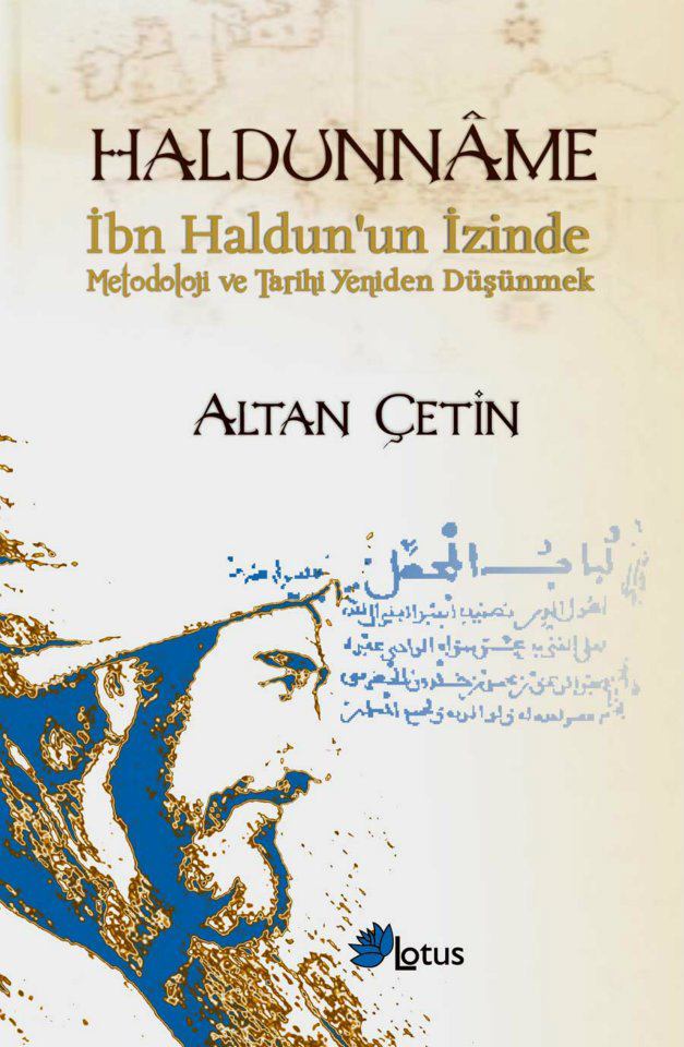 Haldunname: İbn Haldun'un İzinde Metodoloji ve Tarihi Yeniden Düşünmek