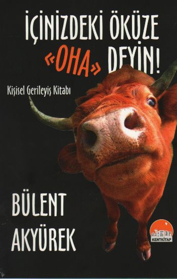 İçinizdeki Öküze Oha Deyin!: Kişisel Gerileyiş Kitabı
