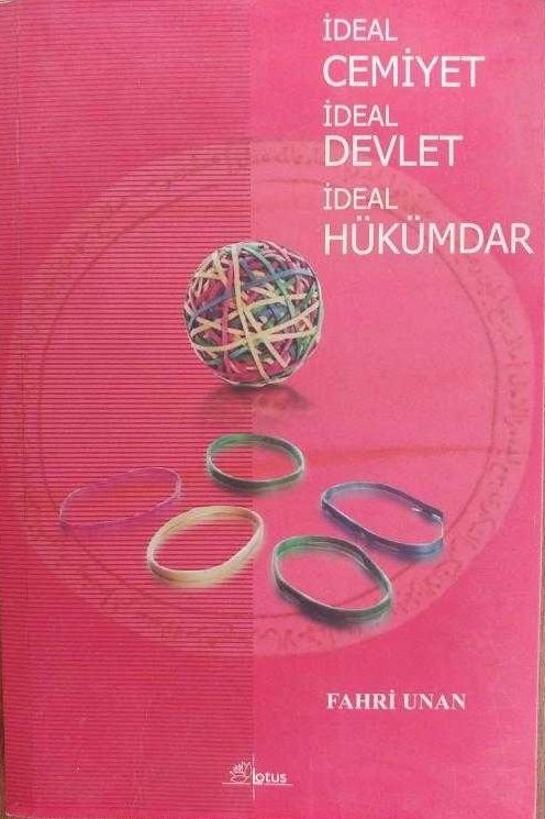 İdeal Cemiyet İdeal Devlet İdeal Hükümdar Kınalı-Zâde Ali'nin Medîne-i Fâzıla'sı