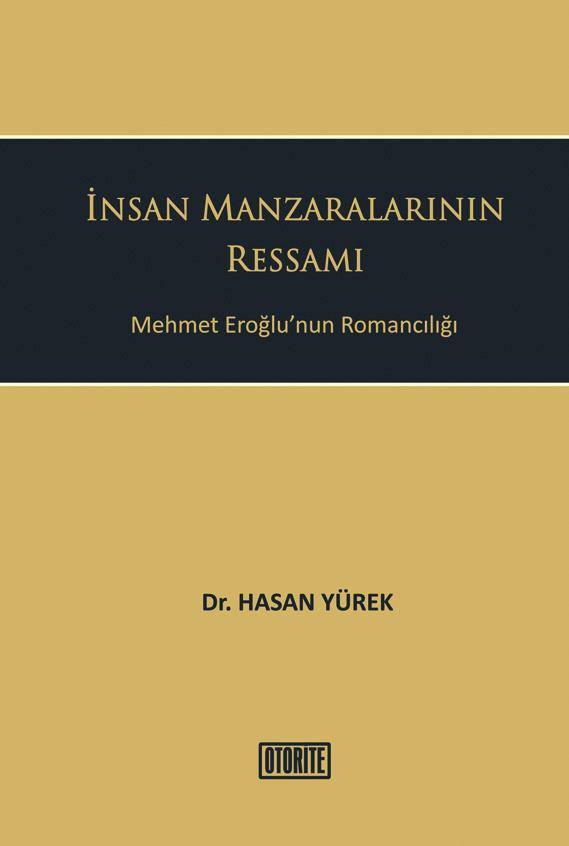 İnsan Manzaralarının Ressamı: Mehmet Eroğlu'nun Romancılığı