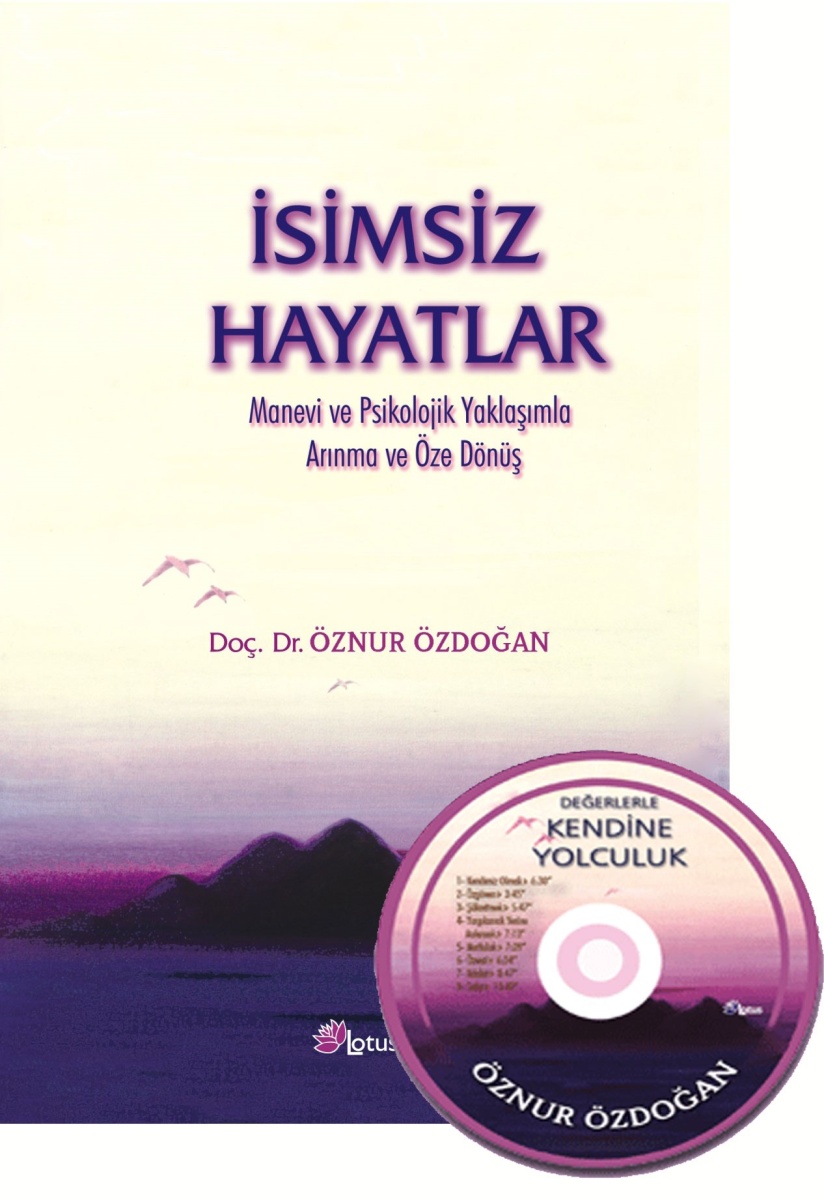 İsimsiz Hayatlar Manevi ve Psikolojik Yaklaşımla Arınma ve Öze Dönüş