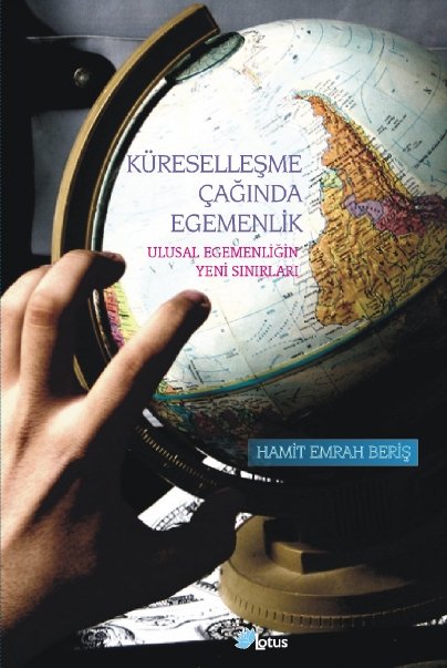 Küreselleşme Çağında Egemenlik: Ulusal Egemenliğin Sınırları