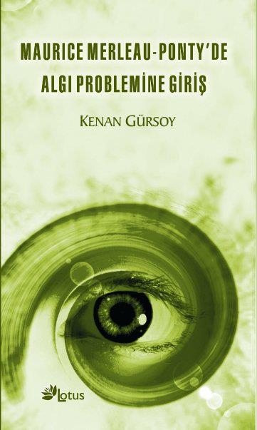 Maurice Merleau - Ponty'de Algı Problemine Giriş