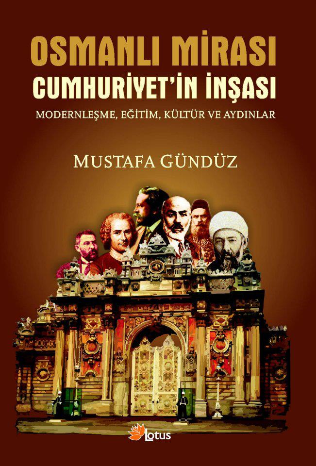 Osmanlı Mirası Cumhuriyetin İnşası Modernleşme, Eğitim, Kültür ve Aydınlar