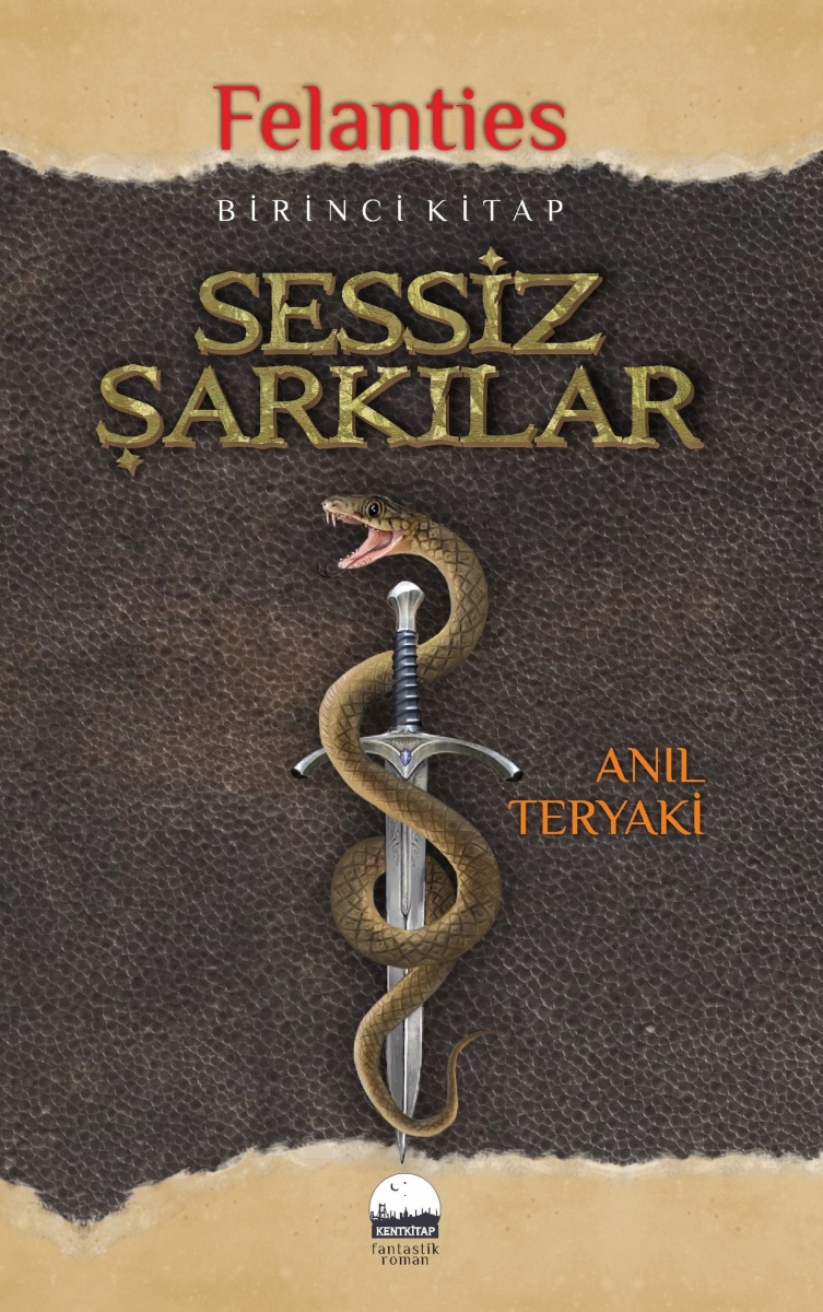 Sessiz Şarkılar: Felanties Serisi Birinci Kitap