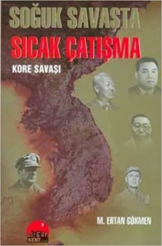 Soğuk Savaşta Sıcak Çatışma: Kore Savaşı
