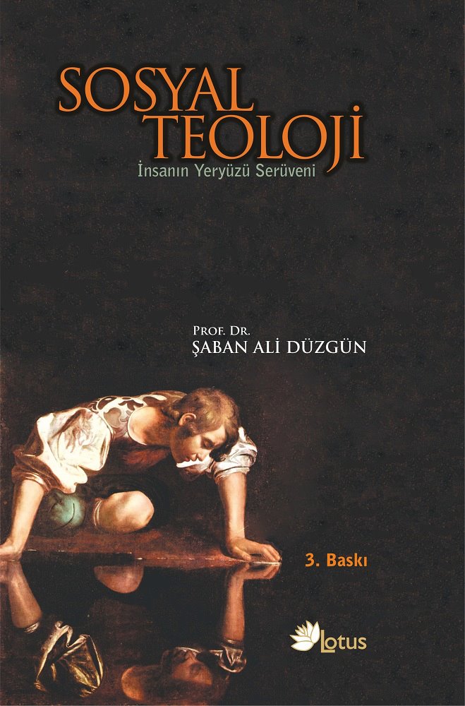 Sosyal Teoloji: İnsanın Yeryüzü Serüveni