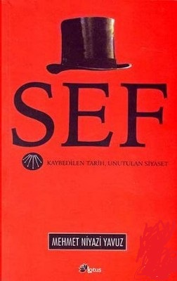 Şef: Kaybedilen Tarih, Unutulan Siyaset
