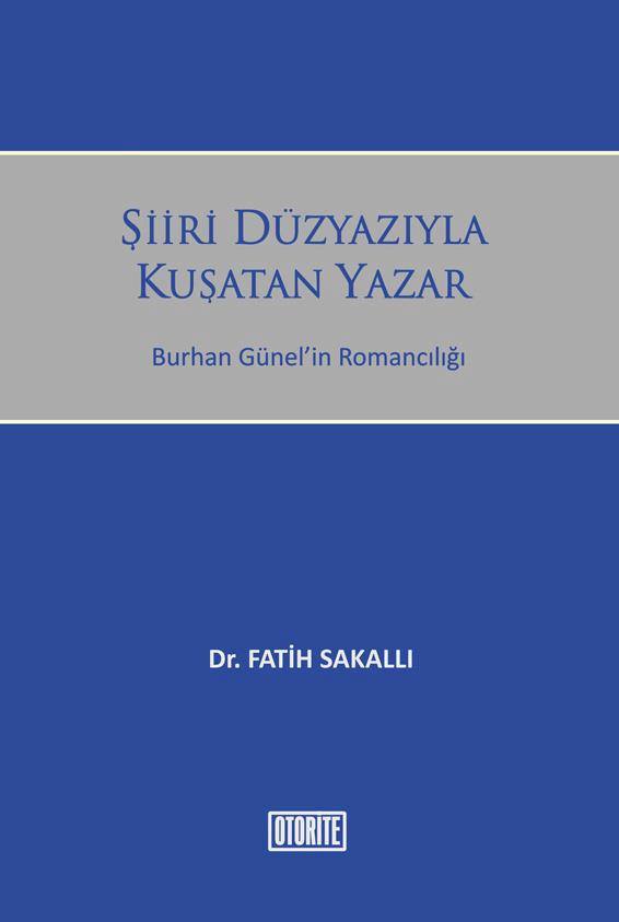 Şiiri Düzyazıyla Kuşatan Yazar: Burhan Günel'in Romancılığı