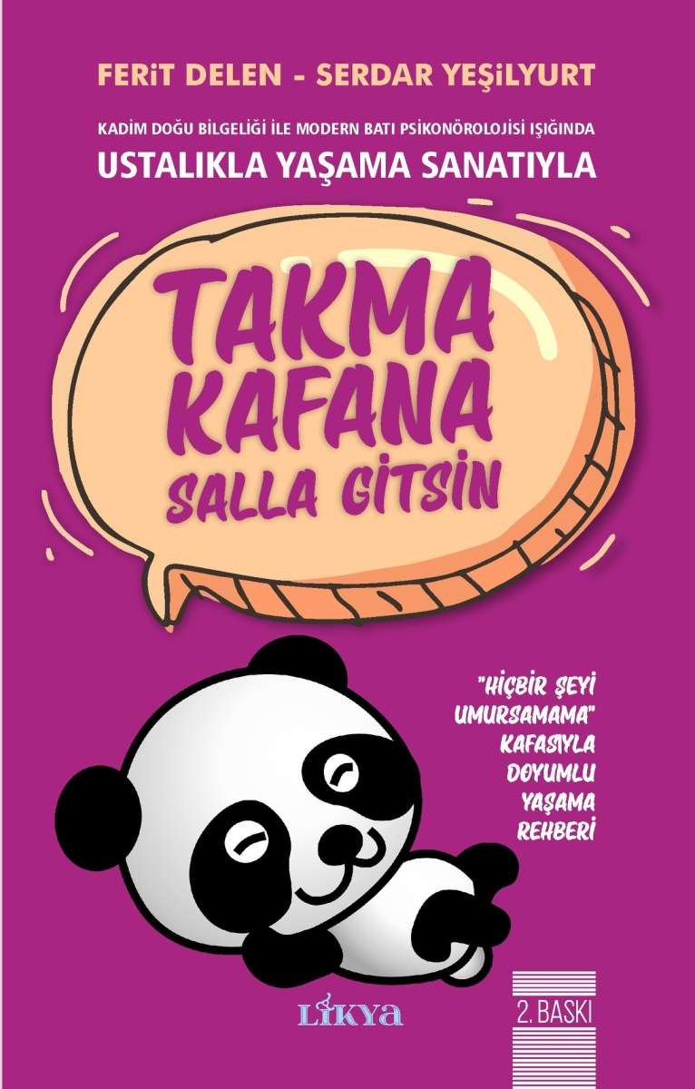 Takma Kafana Salla Gitsin: Ustalıkla Yaşama Sanatıyla
