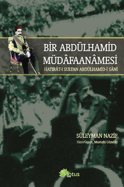 Bir Abdülhamid Müdafaanamesi: Hatırat-ı Sultan Abdülhamid-i Sani