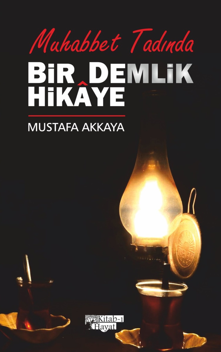 Muhabbet Tadında Bir Demlik Hikaye